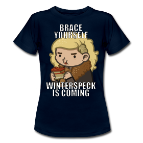 Brace Yourself. Winterspeck is Coming. - Shirt